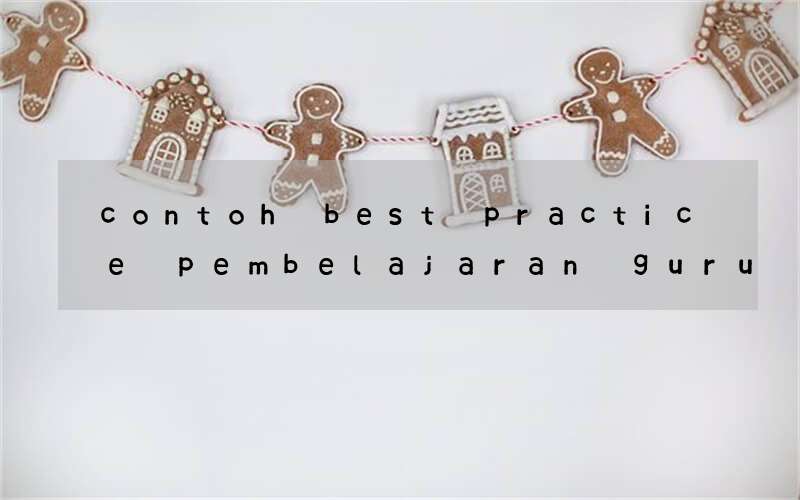 contoh best practice pembelajaran guru bahasa inggris smp